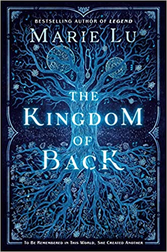 The Kingdom of Back by Marie Lu The Kingdom of Back by Marie Lu