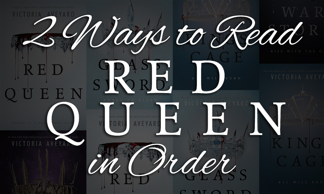 Red Queen Series Order 2 Ways to Read Victoria Aveyard's Books